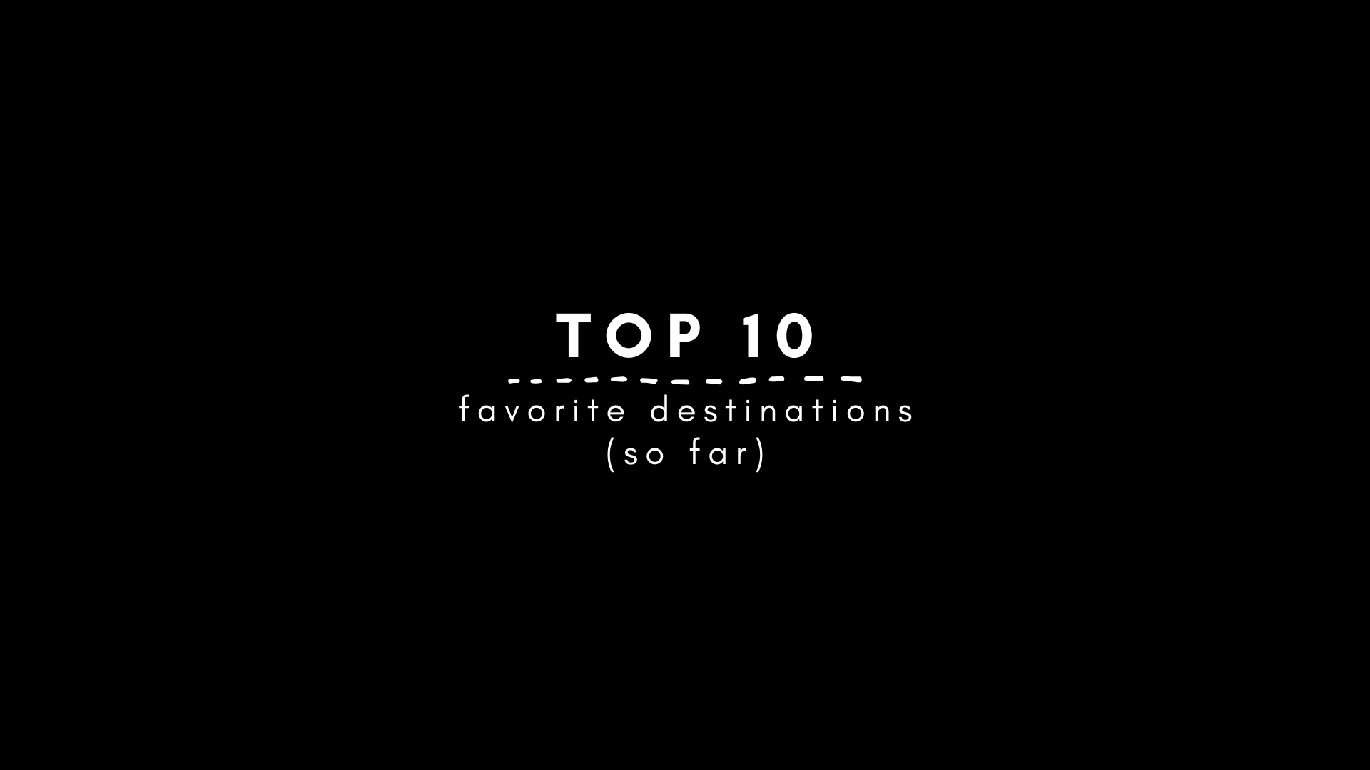 My favorite travel destinations